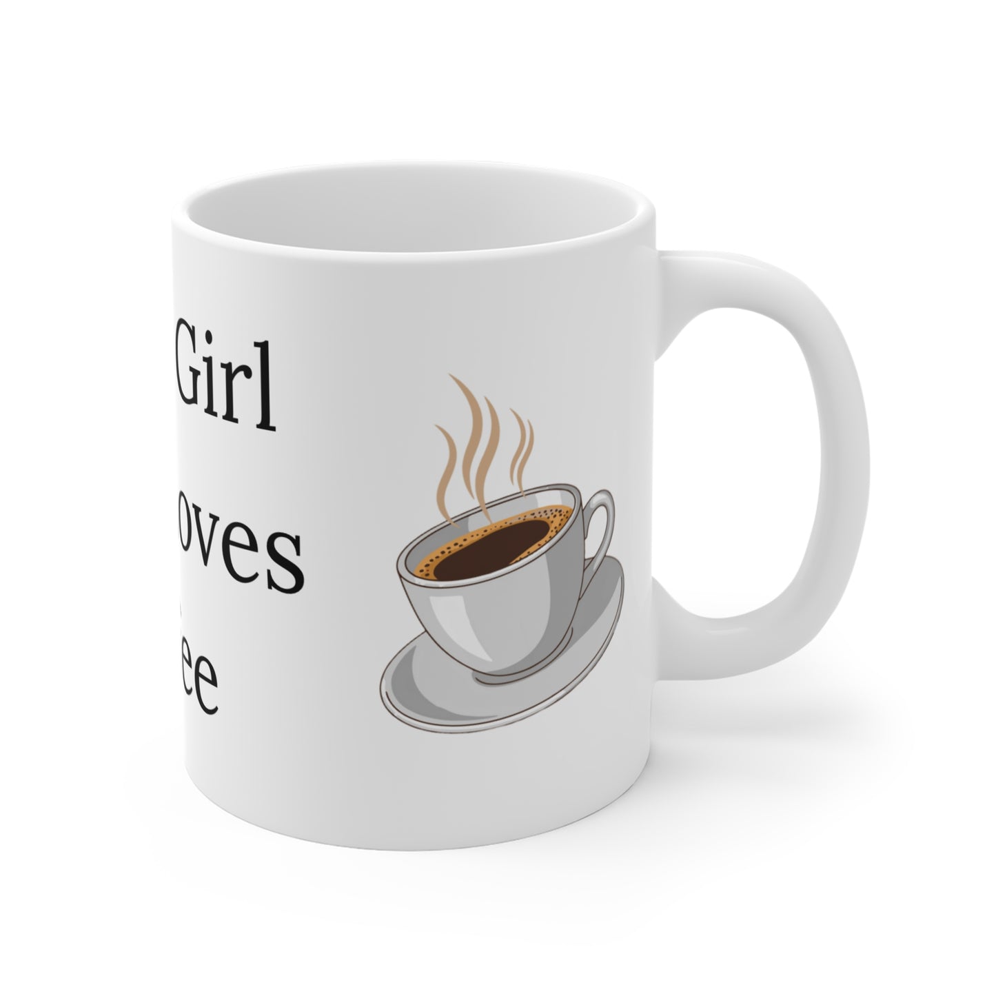 Coffee Lover Mug — "Just a Girl Who Loves Coffee" 11oz Ceramic