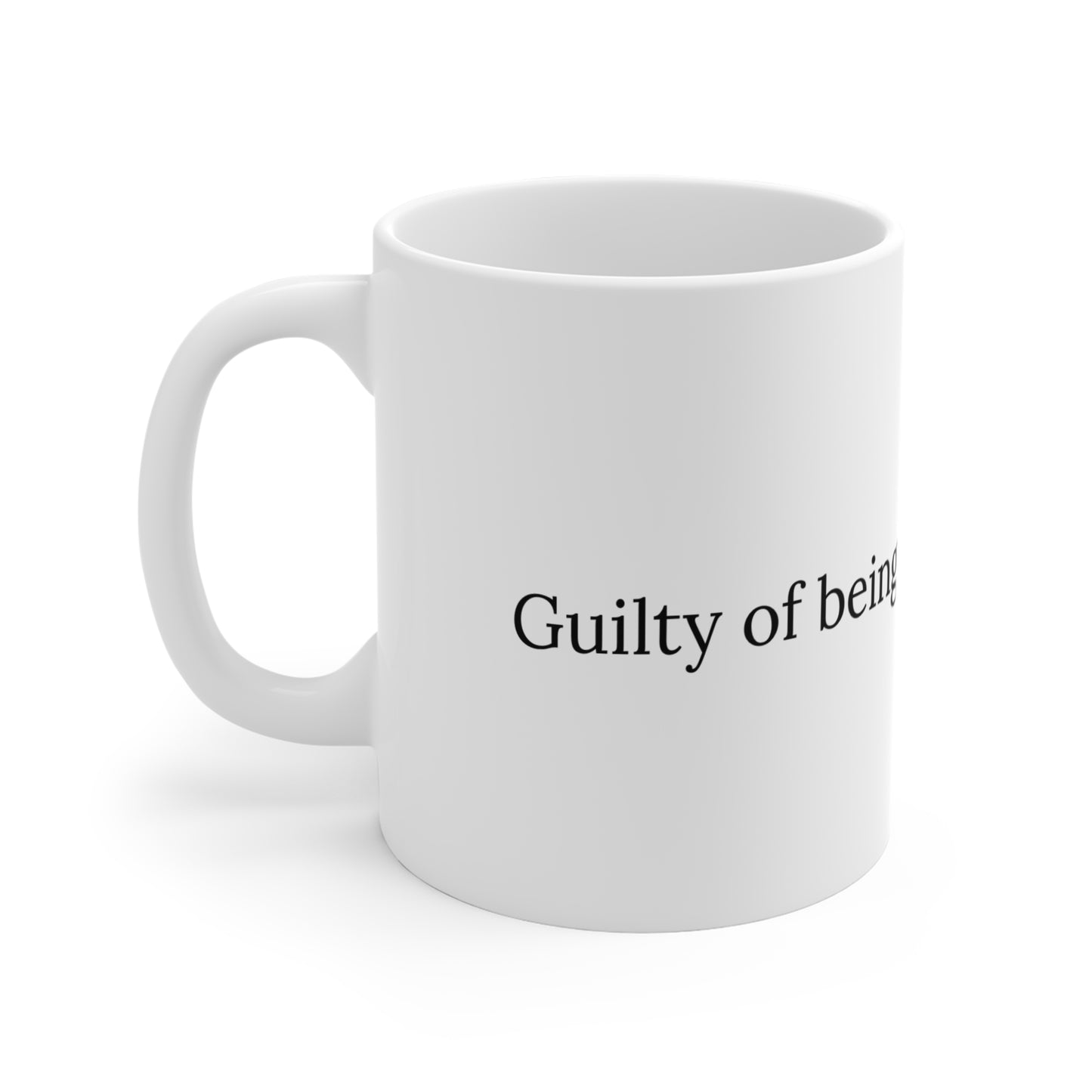Guilty of Being Handicapped Mug — 11oz Disability Awareness Coffee Cup