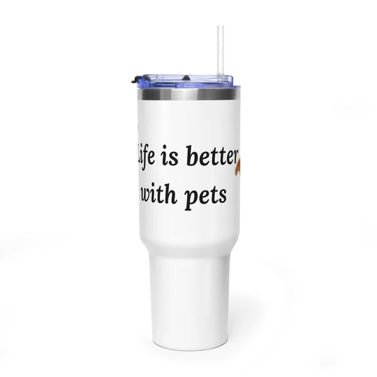 40oz Pet Lover Tumbler – “Life Is Better With Pets” Stainless Vacuum Mug