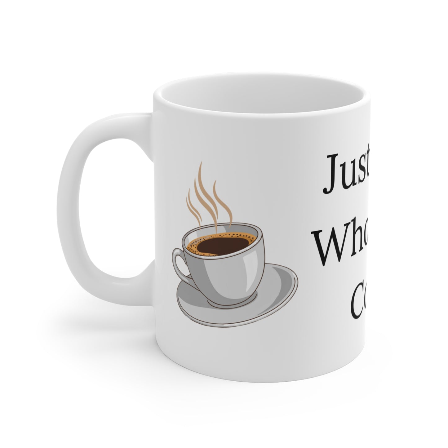 Coffee Lover Mug — "Just a Girl Who Loves Coffee" 11oz Ceramic